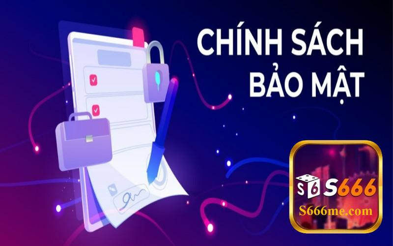 Chính sách bảo mật S666 là gì